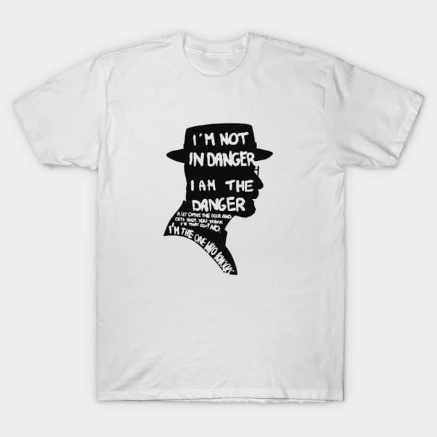 Heisenberg is the danger T-Shirt by Uwaki